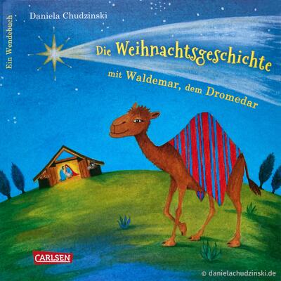 Die Weihnachtsgeschichte mit Waldemar, dem Dromedar...und Emmchen, dem Lämmchen